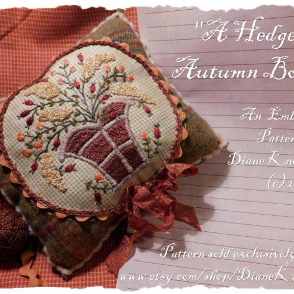 A Floral Fall Bowl Filler or Pincushion Embroidery Pattern Download by Diane Knott LLC - A Hedgerow Autumn Bouquet