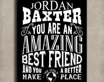 Amazing Best Friend, Custom Gift For Women, Friendship, Sister, Bridesmaid Gift, Bestie,  Personalized Print - Metal, Canvas or Paper 1278