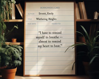 Impresiones digitales de tarjetas de biblioteca con cita de Corazones Borrascosos, arte imprimible de Emily Brontë, letrero de Cumbres Borrascosas, regalo para amantes de los libros, póster para escritorio de oficina