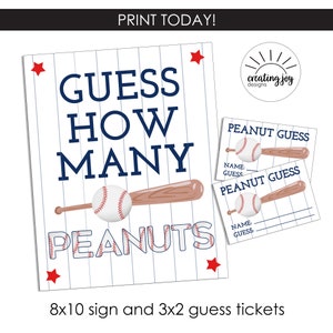 May include: A printable 8x10 inch sign with a baseball theme. The sign says "Guess How Many Peanuts" with a baseball bat and ball. Two 3x2 inch tickets are included that say "Peanut Guess" with a baseball bat and ball. The tickets have lines for a name and guess.