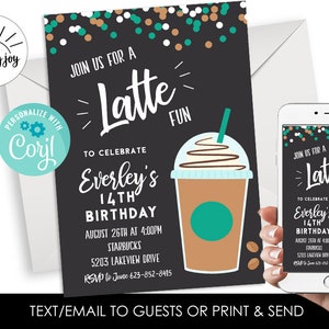 May include: A black and white birthday invitation with a latte illustration. The invitation reads "Join us for a Latte Fun to celebrate Everley's 14th Birthday" with the date, time, and location of the party.