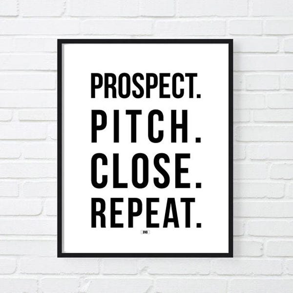 Prospect Pitch Close Repeat Print, Sales Motivational Poster, Office Decor, Gift for Boss, Motivational Quote, Cool Poster, Wall Art