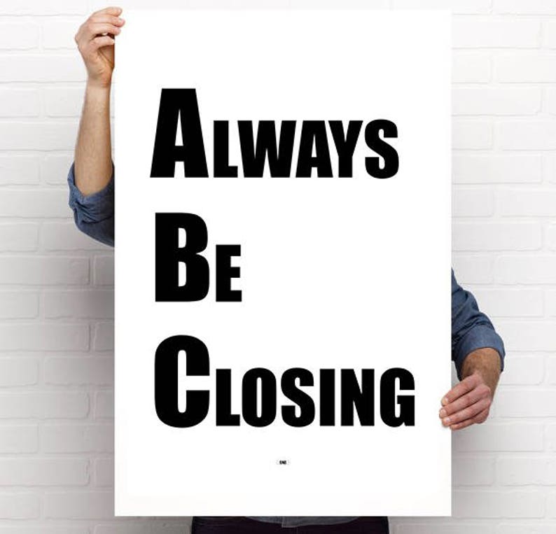 Always Be Closing Print Glengarry Glen Ross Alec Baldwin Etsy Singapore