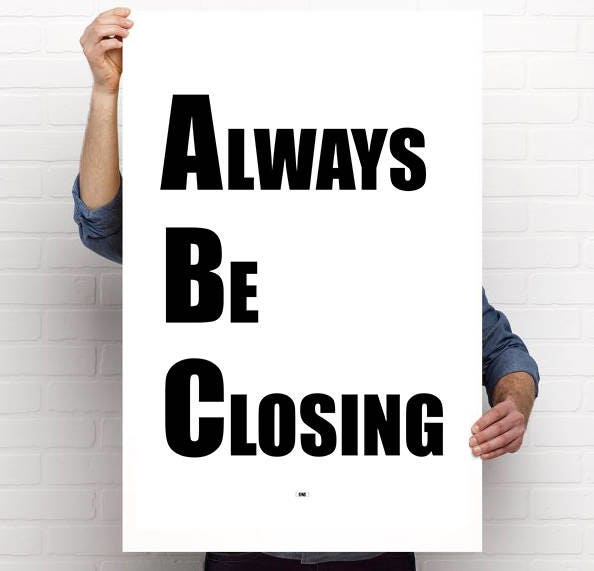 Always Be Closing Print Glengarry Glen Ross Alec Baldwin Etsy Singapore