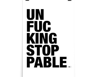 Unfucking stopbare print, motivatie poster 24 x 36 print