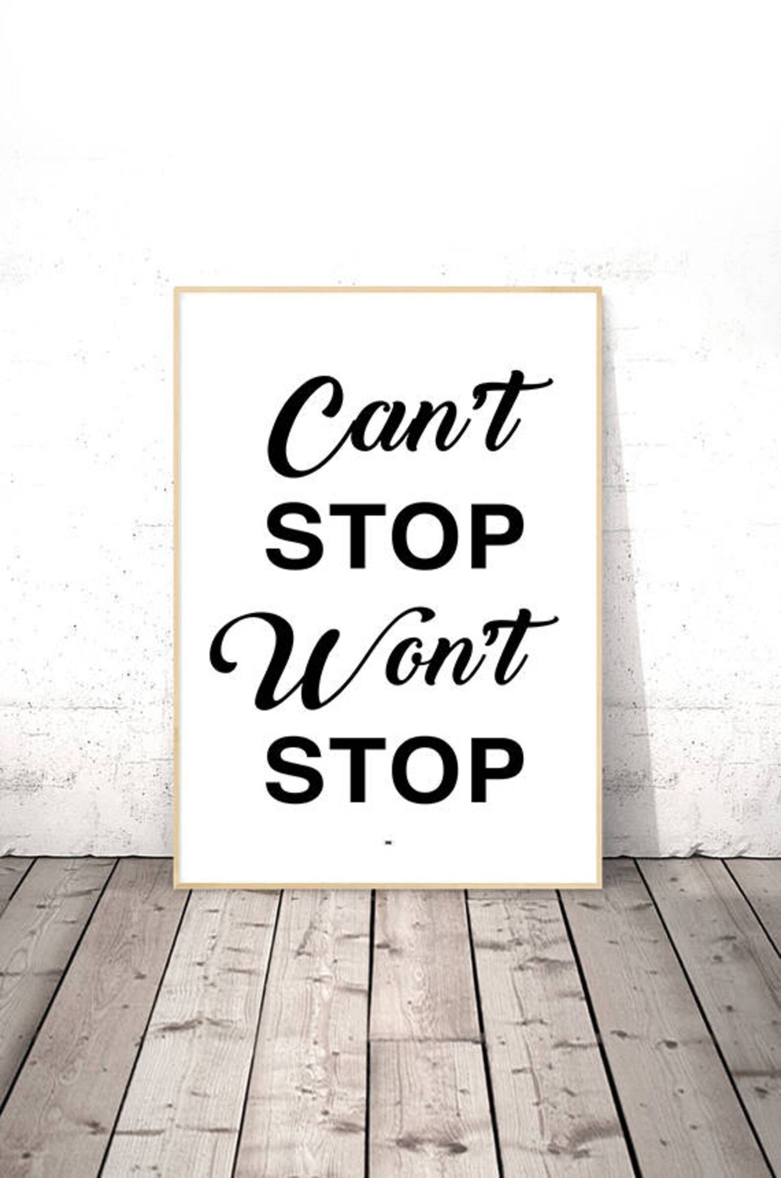 Cant Stop Wont Stop Print Motivational Poster Gift for Boss - Etsy