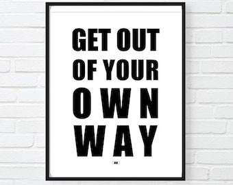 Cool Poster, Motivational Poster, Get Out of Your Own Way, Office Decor, Gift for Boss, Cool Poster, Always Be Closing, Wall Art, Boss lady