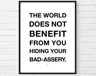 Black White Wall Art, Badassery Print, Motivational Quote Poster, Office Decor, Feminist Gift, Bathroom Wall Art, Cool Poster, boss lady