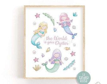 Mermaid nursery wall art, Girls room decor, Kids printable wall art, Under the sea theme, Toddler Playroom poster, The world is your oyster