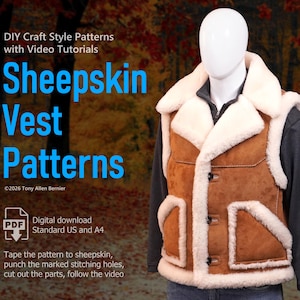 May include: A brown sheepskin vest with a white shearling collar and trim, featuring three front buttons and two patch pockets. The text reads: DIY Craft Style Patterns with Video Tutorials, Sheepskin Vest Patterns, ©2026 Tony Allen Bernier, PDF Digital download Standard US and A4.