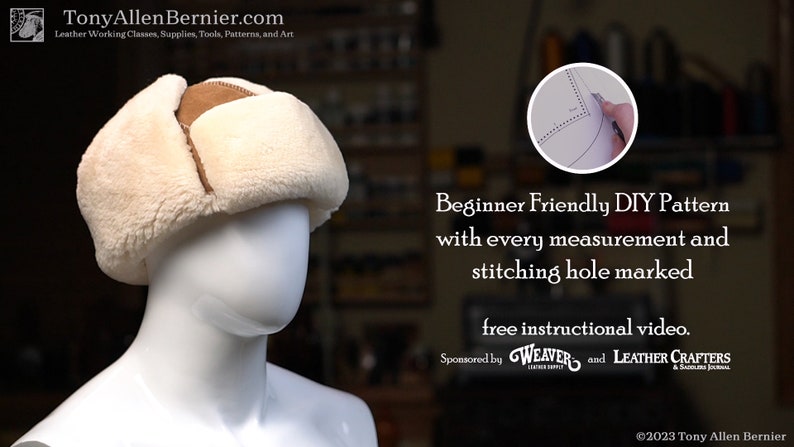 May include: A white and brown faux fur trapper hat with ear flaps. The hat is on a white mannequin head. The image includes a pattern for the hat with stitching holes marked. The text on the image reads "Beginner Friendly DIY Pattern with every measurement and stitching hole marked free instructional video. Sponsored by WEAVER and LEATHER CRAFTERS &copy;2023 Tony Allen Bernier."