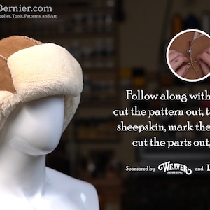 May include: A brown and white sheepskin trapper hat with ear flaps. The hat is on a white mannequin head. The image includes the text "Follow along with the video, cut the pattern out, tape it to your sheepskin, mark the holes, trace, cut the parts out, and sew."