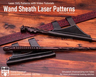 May include: Two laser cut leather sheaths for wands, one black and one brown, with simulated chisel marks for stitching. The sheaths are displayed on a wooden surface with a red leather belt with a Celtic knot design. The text "Wand Sheath Laser Patterns" is displayed above the sheaths.