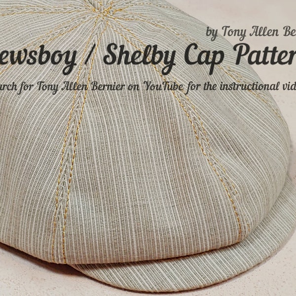 Newsboy Cap / Shelby Cap digital pattern, and instructional video on YouTube.