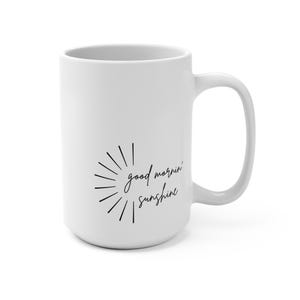 Good Morning Sunshine Mug 15oz