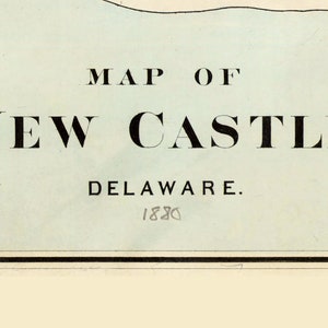 May include: A vintage map of New Castle, Delaware, with the title "MAP OF NEW CASTLE DELAWARE." and the date "1880" printed below the title.