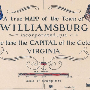 May include: A vintage map of Williamsburg, Virginia, showing the town's layout and scale. The map is titled "A true MAPP of the Town of WILLIAMSBURG incorporated, 1722 at one time the CAPITAL of the Colony of VIRGINIA."