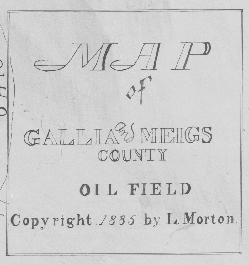 1885 Oil Field Map of Gallia and Meigs County Ohio