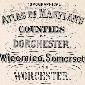 1873-map-of-dorchester-wicomico-somerset-and-worcester-county-maryland