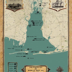 May include: A vintage map of Mobile Bay, Alabama, showing the locations of shipwrecks from 1859 to 2003. The map includes illustrations of various ship types and historical details, with text labels indicating each shipwreck's name and year.