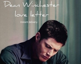 Instant Download Romantic Comfort Letter from Dean Winchester