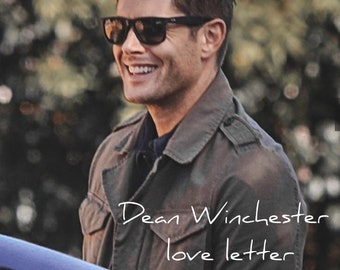 Dean Winchester Love Letter- INSTANT DOWNLOAD