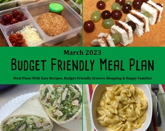 Monthly Meal Plan - March 2023 - Budget Friendly Meal Planning Solution - Kid Friendly Meal Plan With Grocery Lists & Cookbook - Budget Plan