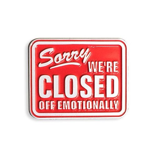 Sorry We're Closed off Emotionally Enamel Pin Etsy