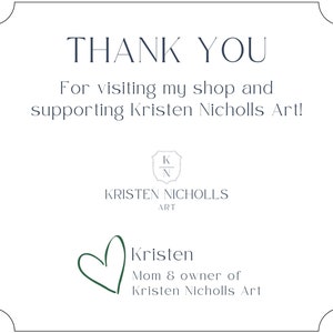 Puede incluir: Gracias por visitar mi tienda y apoyar a Kristen Nicholls Art! Una tarjeta blanca con texto negro y un gr&aacute;fico de coraz&oacute;n verde. El texto incluye el nombre Kristen Nicholls Art y la frase "Mam&aacute; y propietaria de Kristen Nicholls Art".