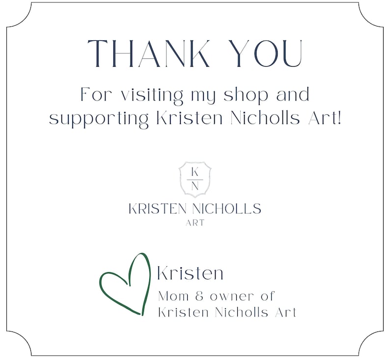 Puede incluir: Gracias por visitar mi tienda y apoyar a Kristen Nicholls Art! Una tarjeta blanca con texto negro y un gr&aacute;fico de coraz&oacute;n verde. El texto incluye el nombre Kristen Nicholls Art y la frase "Mam&aacute; y propietaria de Kristen Nicholls Art".