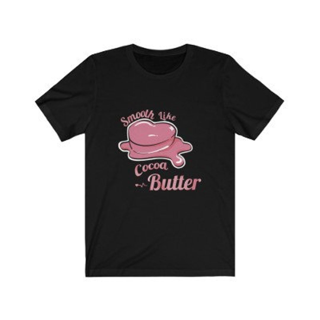 Smooth Like Cocoa Butter Kpop Tshirt Unisex Kpop Tshirt Butter Remix