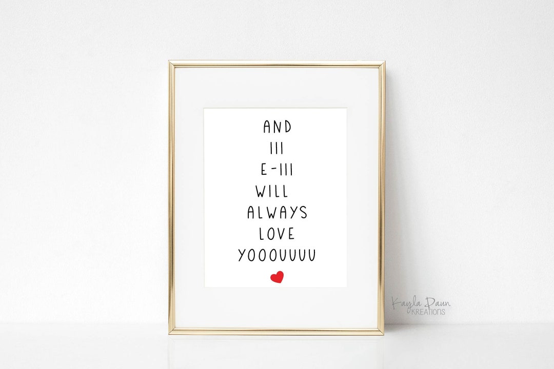 I Will Always Love You Print - Etsy