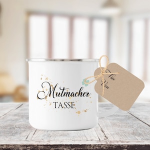 Mutmacher Tasse Geschenk zur Motivation, Emailletasse mit Geschenkanhänger Bild 2