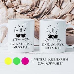 Tasse avec dicton Je dois avoir une merde Pâques drôle tasse lapin de Pâques néon cadeau de Pâques mari femme petite amie tasse à café tasse de Pâques image 1