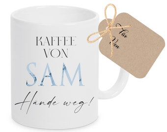 Tasse mit Namen und Spruch personalisiert, Kaffeetasse: Kaffee von ... Hände weg, Keramiktasse für Männer, Frauen, Geschenk, Tasse, Keramik
