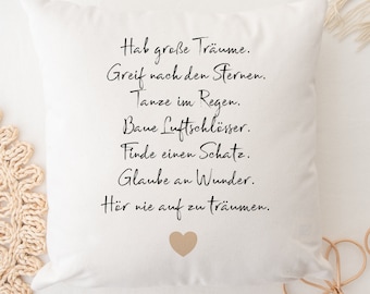 Kissen mit Spruch Hab große Träume Jugendweihe Geburtstag Konfirmation Kommunion Geschenk Kissen Spruch Mädchen Jungen Manufaktur Liebevoll