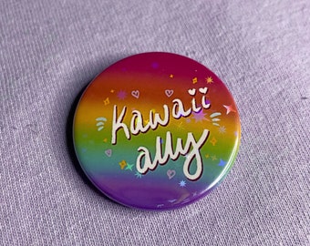 Kawaii Ally - Cute Holographic LGBTQ+ 1.5 inch Badge