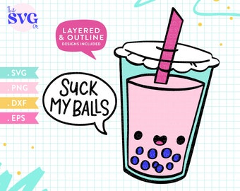 Suck My Balls Bubble Tea SVG - Boba Tea SVG, Funny Adult Bubble Tea Sticker,