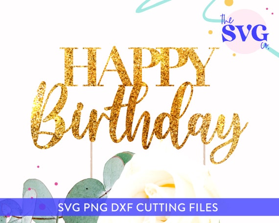Download Free Cake Topper Svg Happy Birthday Cake Topper Svg Birthday Etsy SVG Cut Files