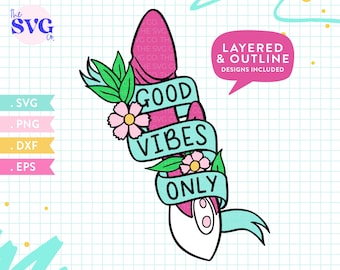 Good Vibes Only Dildo/Vibrator SVG - Penis SVG for Bachelorette Party, Funny Adult Humor Svg files for Cricut