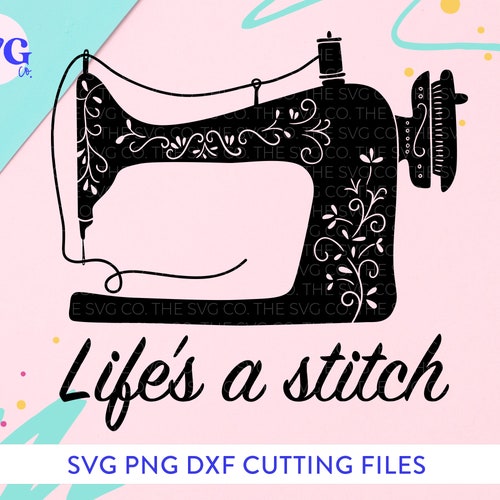 Lifes A Stitch Sewing Machine Svg Sewing Svg Sewing - Etsy