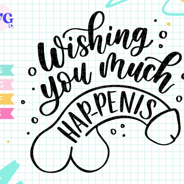 Wishing You Much Hap-Penis SVG - Bachelorette Party SVG, Funny Wedding Card Svg, Bridal Shower Svg,