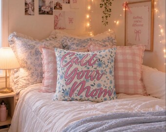 Coquette Floral Pillow Cover | Call Your Mom Dorm Decor | Custom College Pillow | Bed Party Pillow | Don't Do Stupid Shit Mom Gift