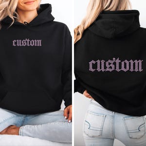 Rhinestone Hoodie Custom –  Personalized Bling Sweatshirt, Front & Back Bling Hoodie, Sparkle Hoody, Old english rhinestone font Hoodie