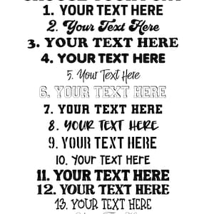 May include: A black and white graphic displaying fourteen font options. The text "CHOOSE YOUR FONT" is at the top. Each font choice is numbered and includes the text "YOUR TEXT HERE" in various styles, from bold to script.