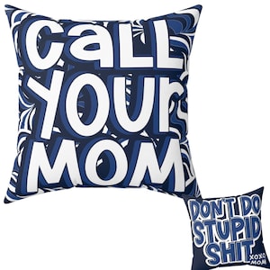 Call Your Mom Pillow Cover - College Dorm Decor