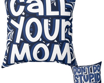 Call Your Mom Pillow Cover - College Dorm Decor