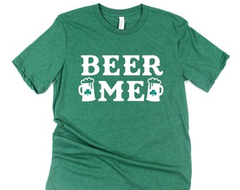 mens st pattys day shirt, beer me shirt, funny st pattys day shirt, mens st paddys shirt, st paddys shirt, st pattys tshirt men