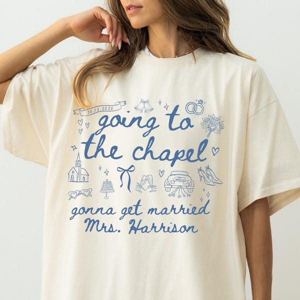 Going to the Chapel Shirt, Gonna get Married, Newly Engaged Gift, Custom Future Mrs Tee, Bachelorette Shirt, Engagement Gift