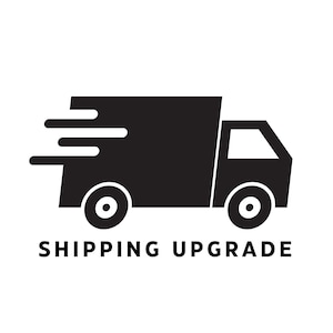 May include: Black and white illustration of a delivery truck with the text "SHIPPING UPGRADE" below it.